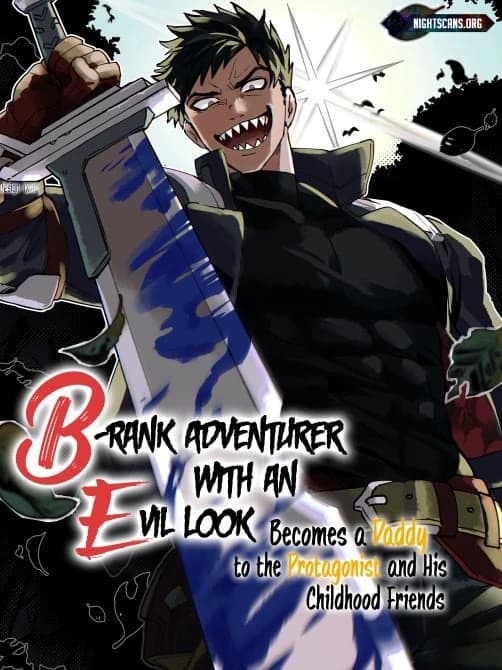 B Rank Adventurer With An Evil Look Becomes A Daddy To The Protagonist And His Childhood Friends