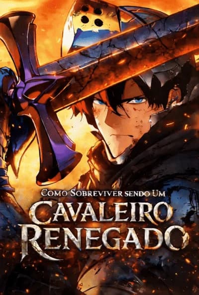 Como Sobreviver Sendo Um Cavaleiro Renegado
