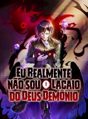 Eu Realmente Não Sou o Lacaio do Deus Demônio