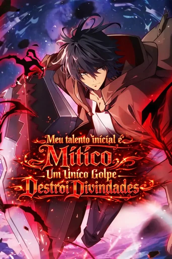 Meu talento inicial é mítico, um único golpe destrói divindades