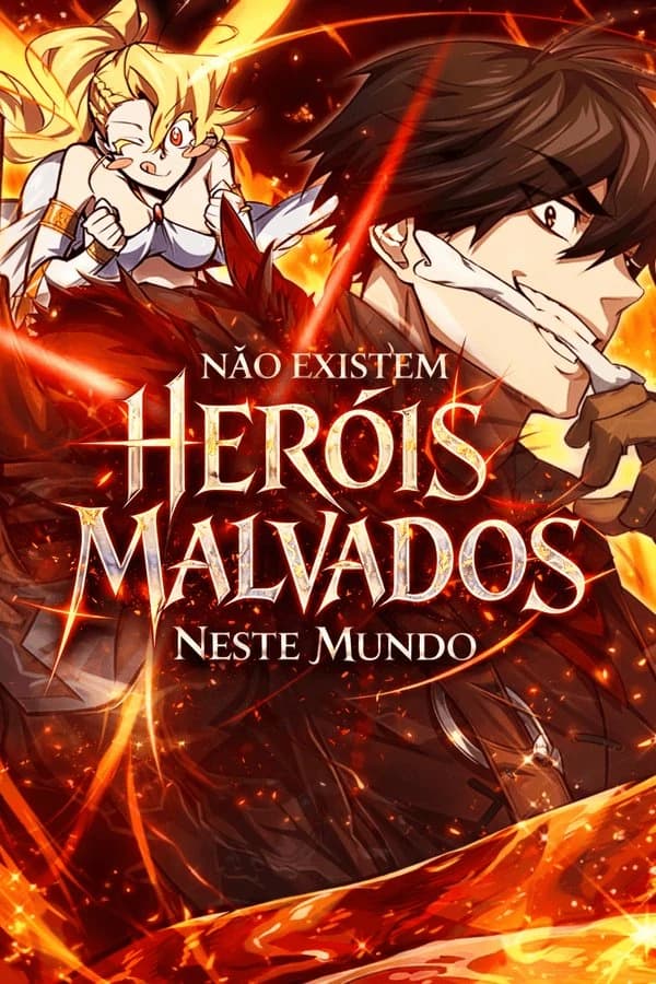 Não Existem Heróis Malvados Neste Mundo