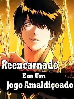 Reencarnado em um Jogo Amaldiçoado