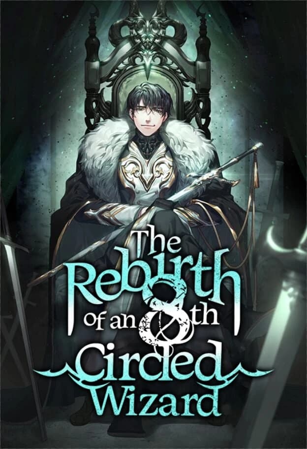 The Rebirth of an 8th Circled Wizard